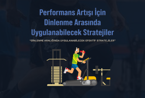 dinlenme arası performans